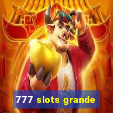 777 slots grande