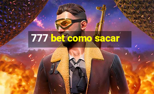 777 bet como sacar