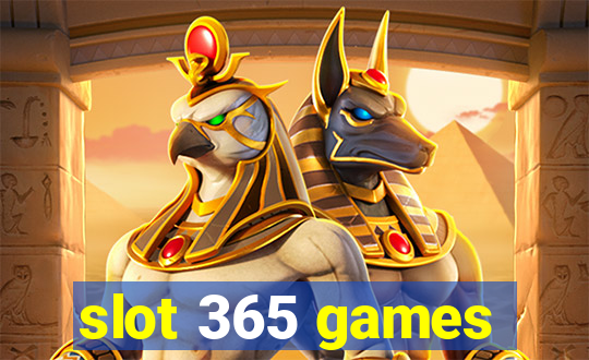 slot 365 games