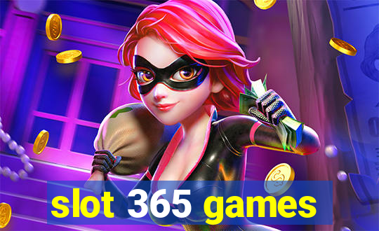 slot 365 games