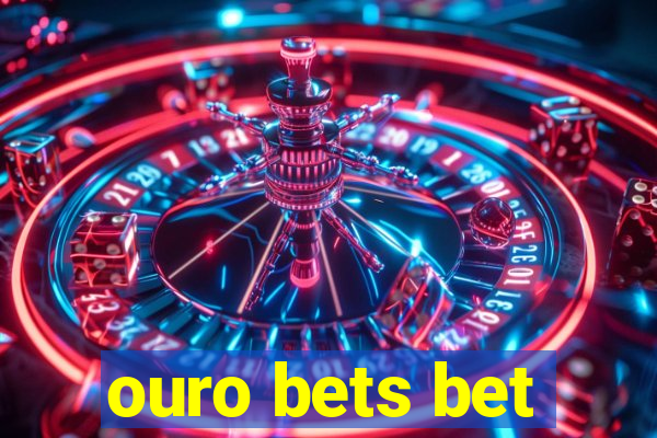 ouro bets bet