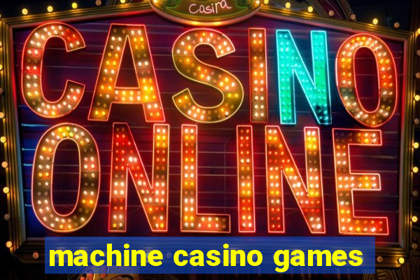 machine casino games