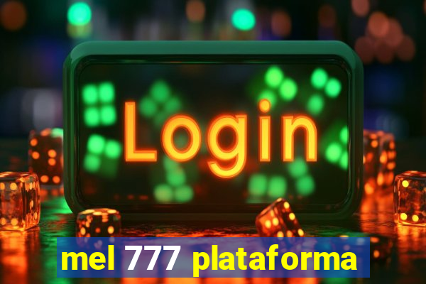 mel 777 plataforma