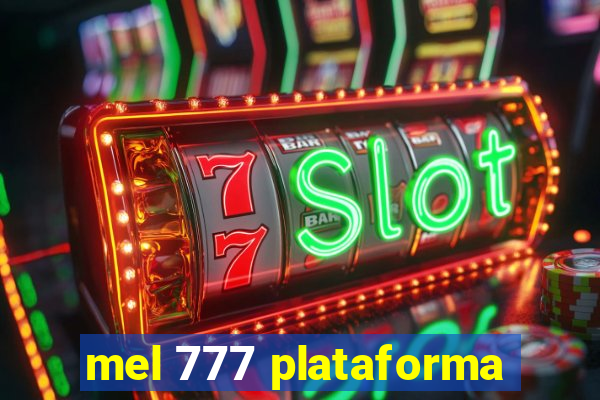 mel 777 plataforma