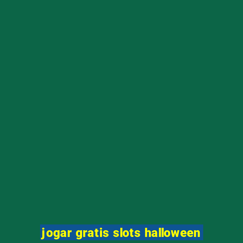 jogar gratis slots halloween