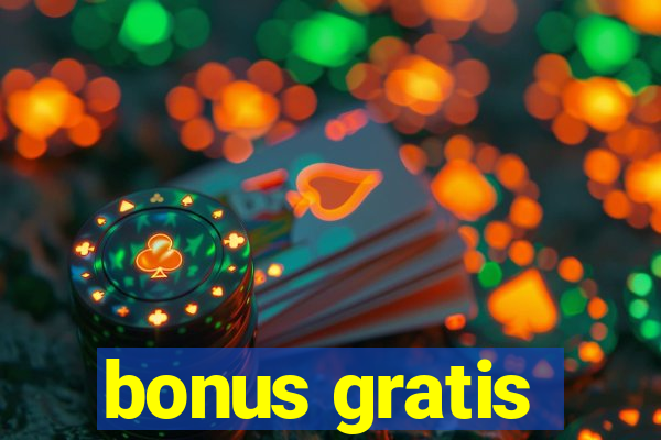 bonus gratis