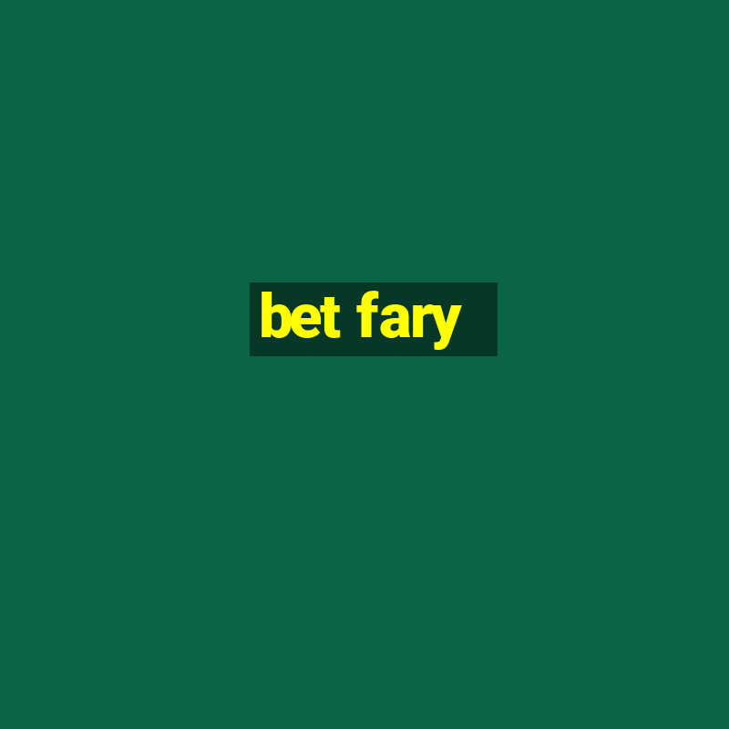 bet fary