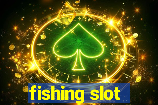 fishing slot