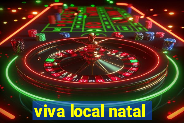 viva local natal