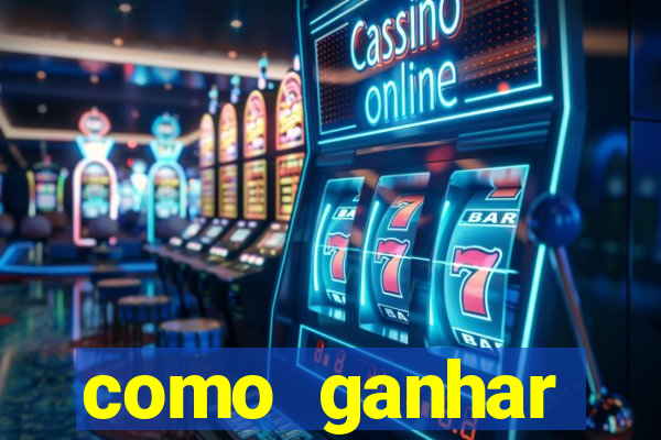 como ganhar dinheiro em slots