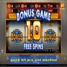 quick hit pro slot machine