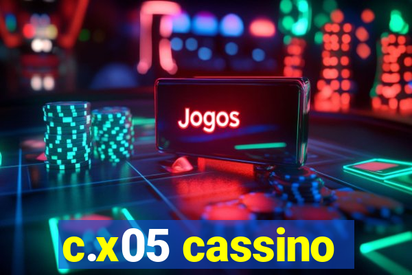 c.x05 cassino