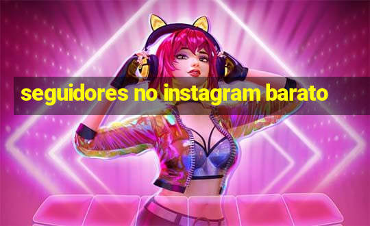 seguidores no instagram barato