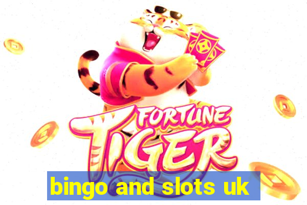 bingo and slots uk