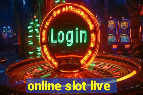 online slot live