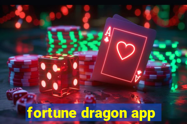 fortune dragon app