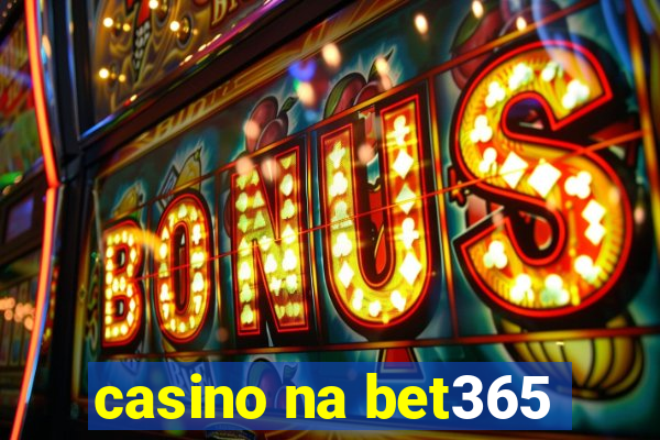 casino na bet365