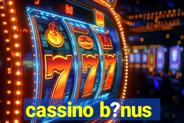 cassino b?nus