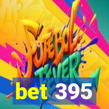 bet 395