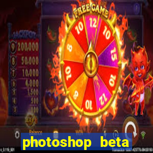 photoshop beta download crack