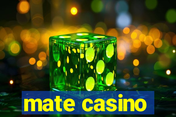 mate casino