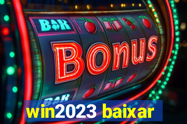 win2023 baixar