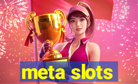 meta slots