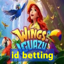 id betting