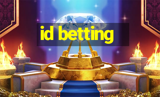 id betting