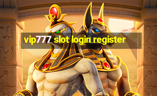 vip777 slot login register