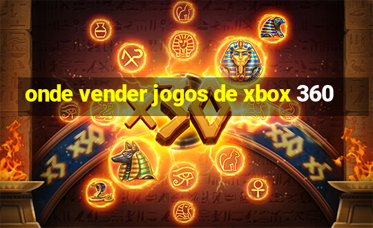 onde vender jogos de xbox 360