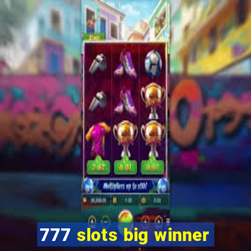 777 slots big winner