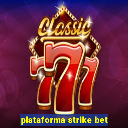 plataforma strike bet