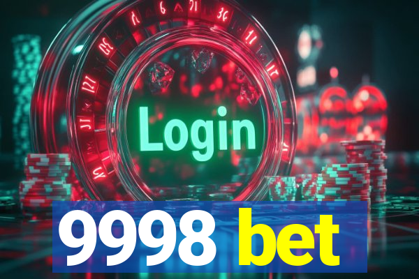 9998 bet