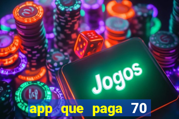 app que paga 70 reais para se cadastrar 2023