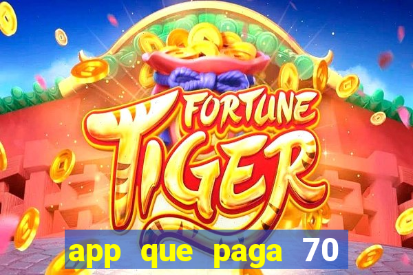 app que paga 70 reais para se cadastrar 2023