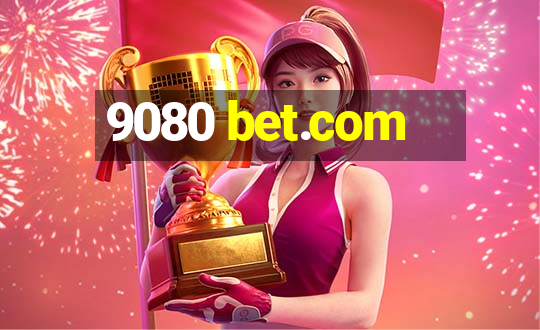 9080 bet.com