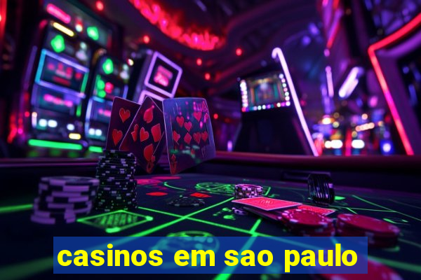 casinos em sao paulo