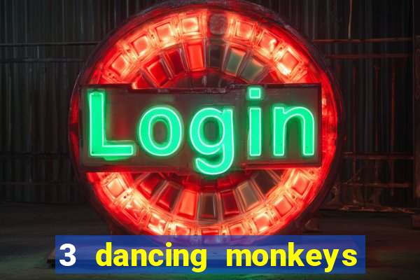 3 dancing monkeys slot demo