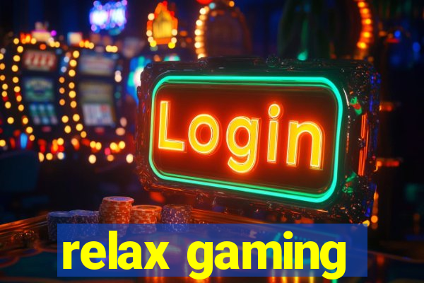 relax gaming