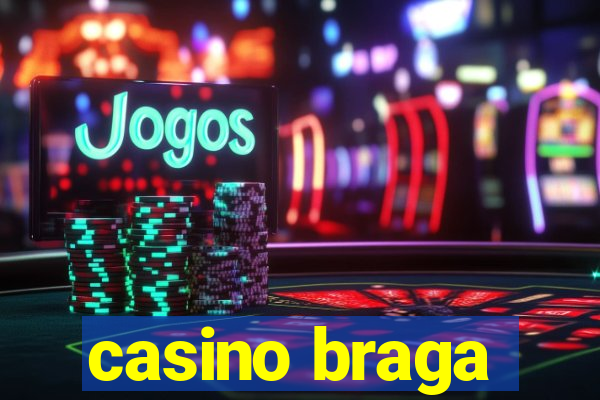 casino braga