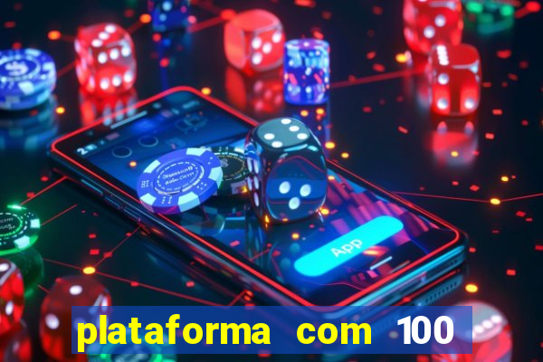 plataforma com 100 de bonus