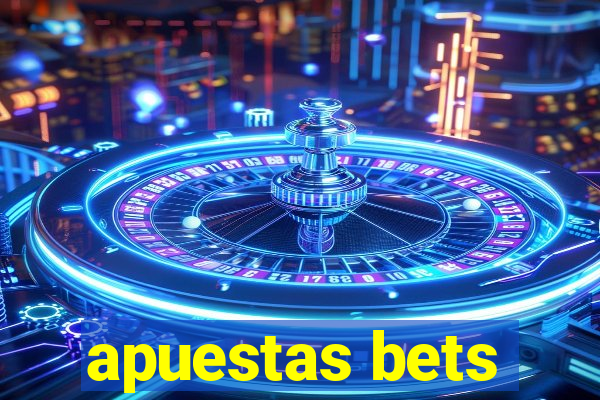 apuestas bets