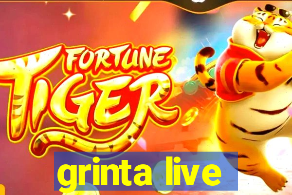 grinta live