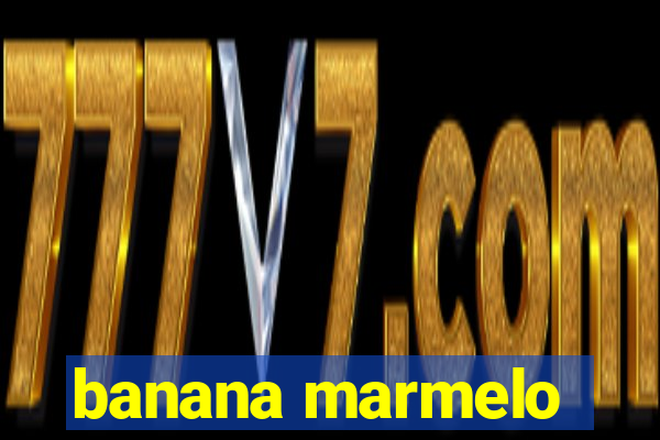 banana marmelo