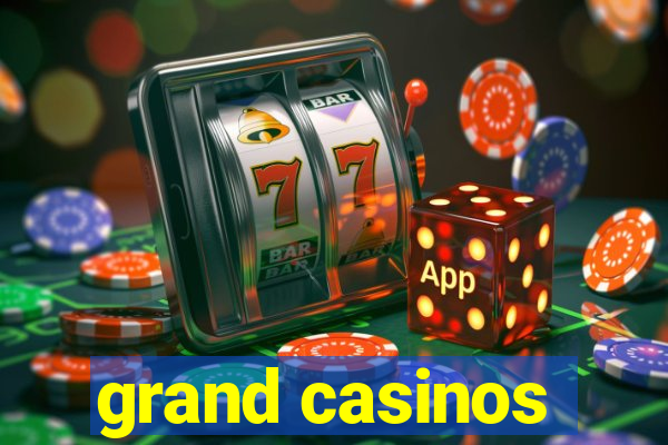 grand casinos