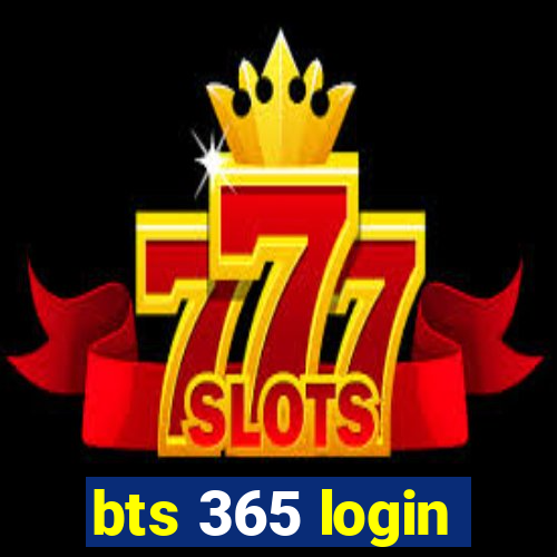 bts 365 login