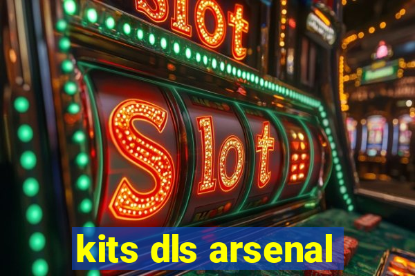 kits dls arsenal