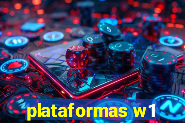 plataformas w1