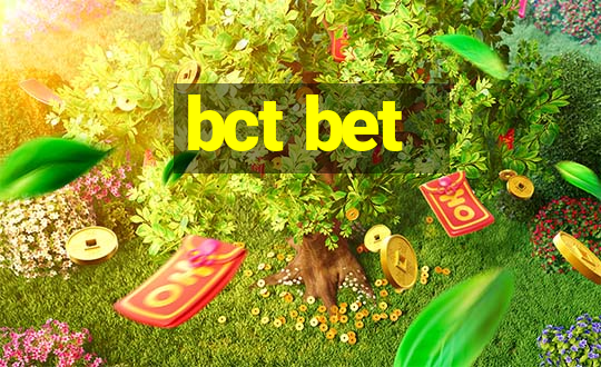 bct bet